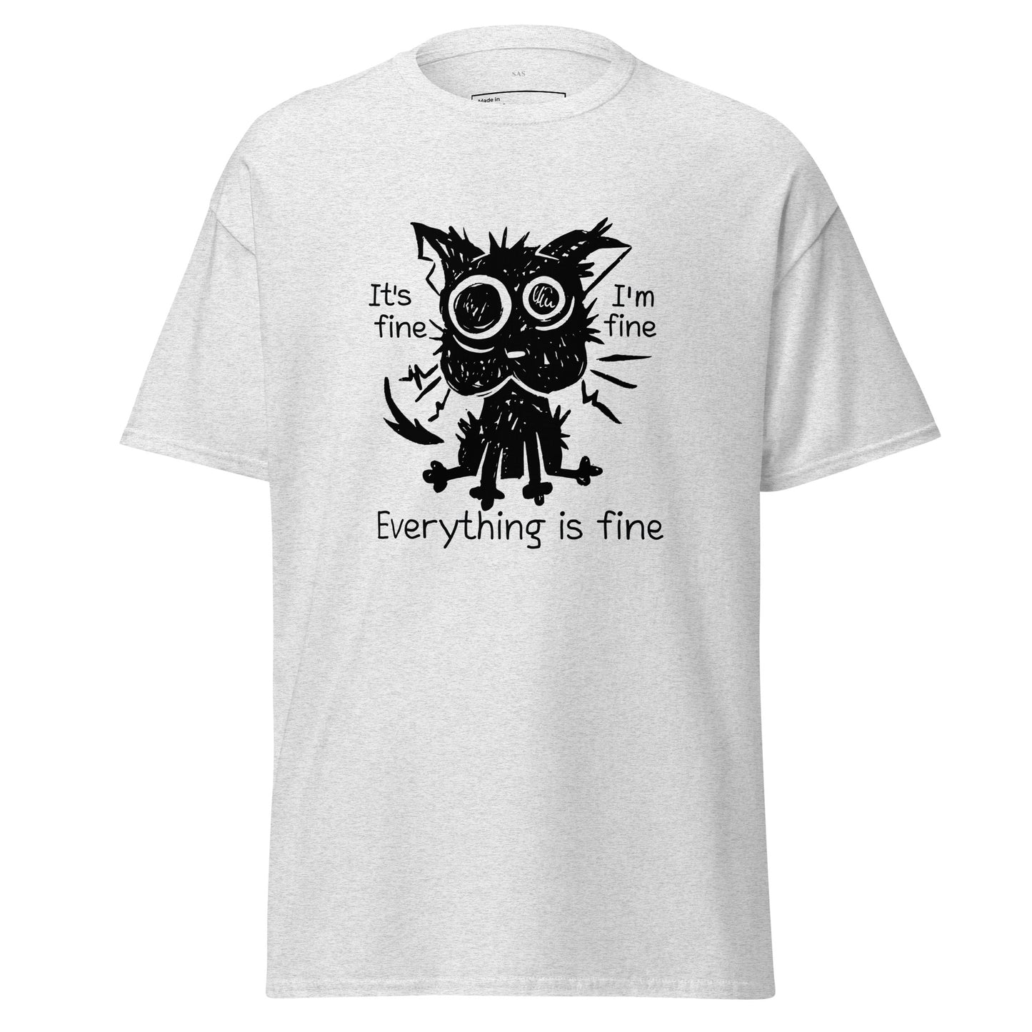 It's Fine I'm Fine Everything Is Fine, Unisex Classic Tee