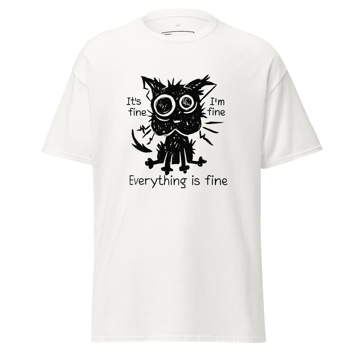 It's Fine I'm Fine Everything Is Fine, Unisex Classic Tee