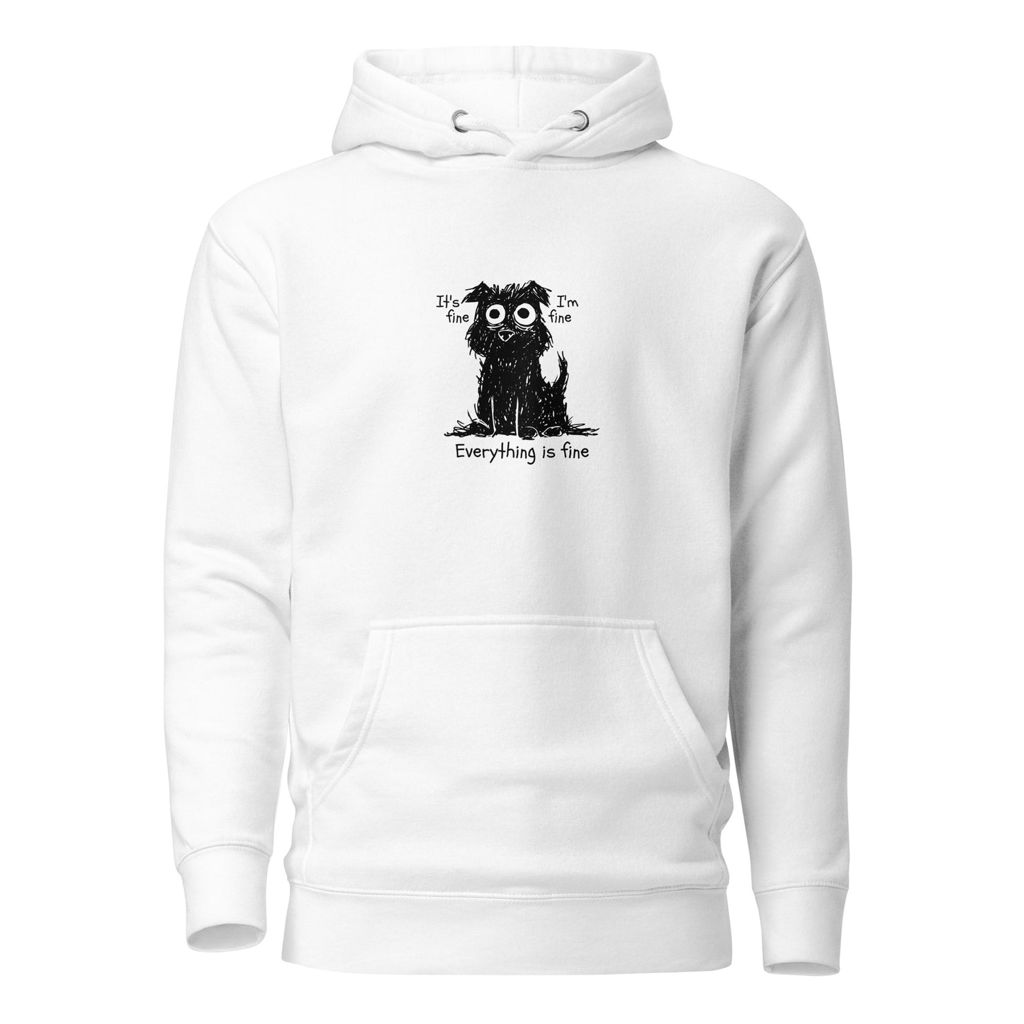 It's Fine I'm Fine Everything Is Fine, Unisex Hoodie